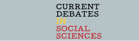 CURRENT DEBATES IN SOCIAL SCIENCES